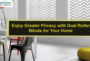 Enjoy Greater Privacy with Dual Roller Blinds for Your Home