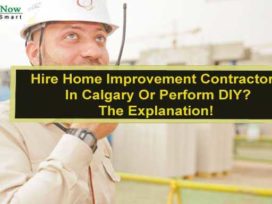 Hire Home Improvement Contractors In Calgary Or Perform DIY? The Explanation!